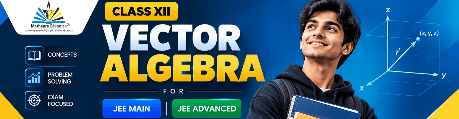 EBC9302class-12-vector-algebra-jee-main-advanced-mathsarc-banner.png